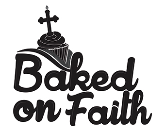 Baked on Faith